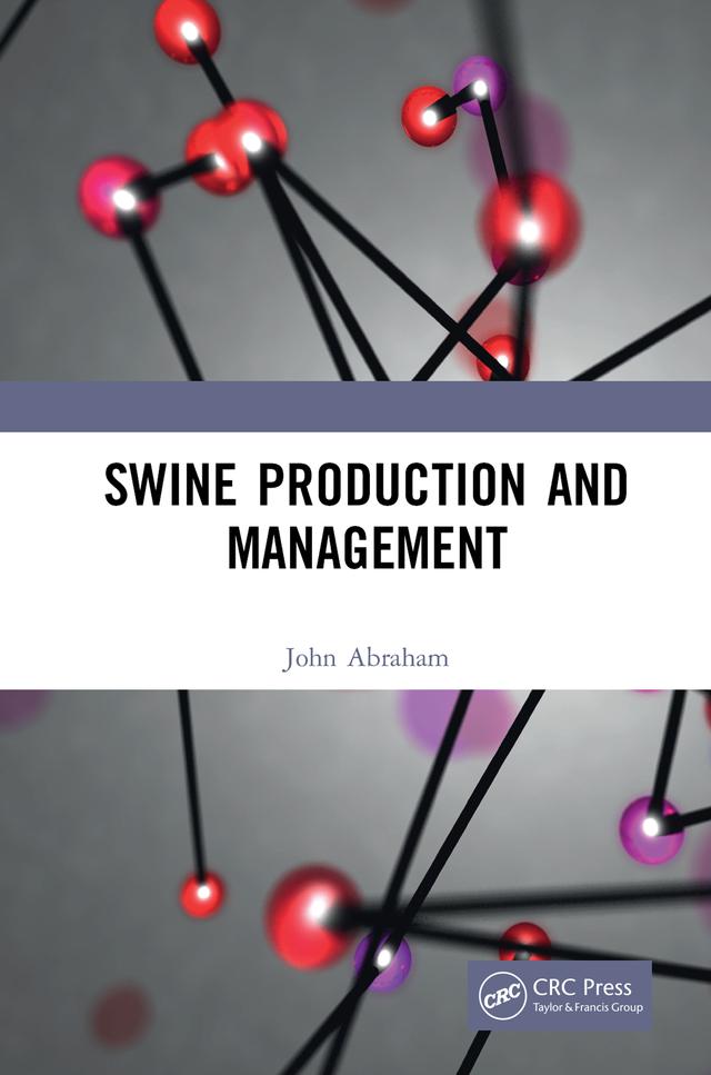 Swine Production and Management by John Abraham
