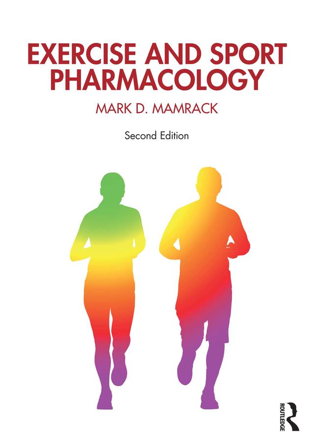 Exercise and Sport Pharmacology by Mark Mamrack