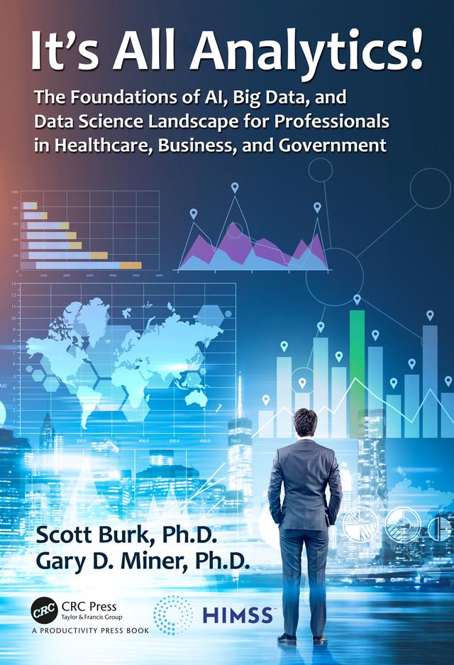 It's All Analytics! by Gary D. Miner, Scott Burk