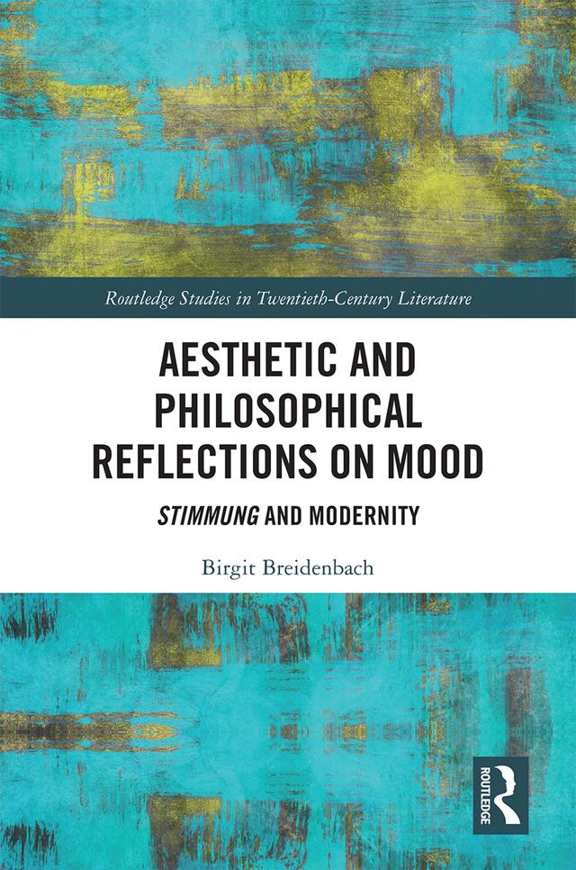 Aesthetic and Philosophical Reflections on Mood by Birgit Breidenbach
