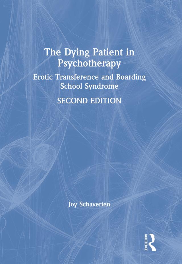The Dying Patient in Psychotherapy by Joy Schaverien