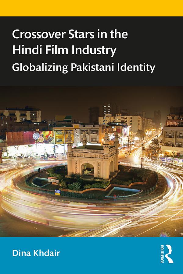 Crossover Stars in the Hindi Film Industry by Dina Khdair