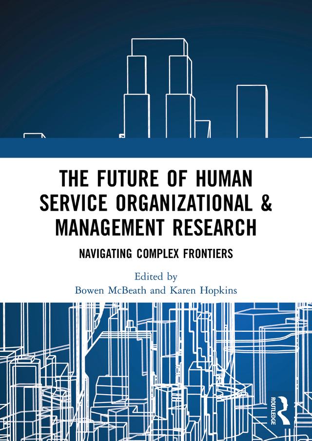 The Future of Human Service Organizational & Management Research by Bowen McBeath, Karen Hopkins