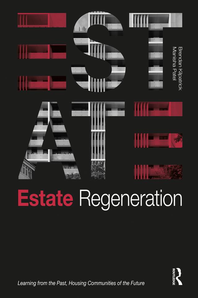 Estate Regeneration by Brendan Kilpatrick, Manisha Patel