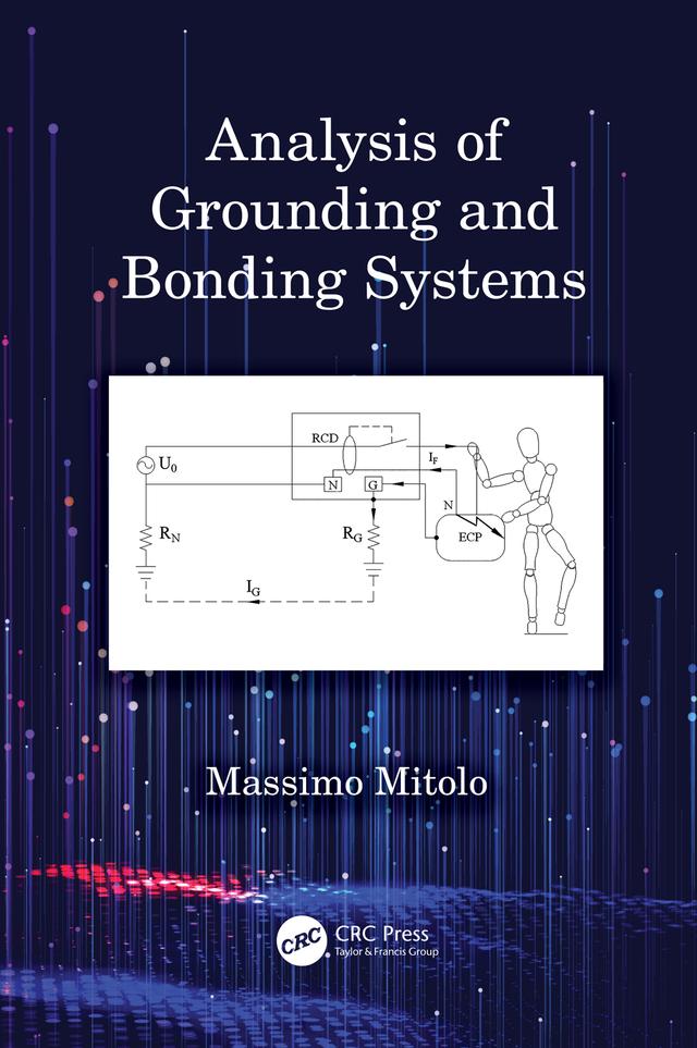 Analysis of Grounding and Bonding Systems by Massimo Mitolo