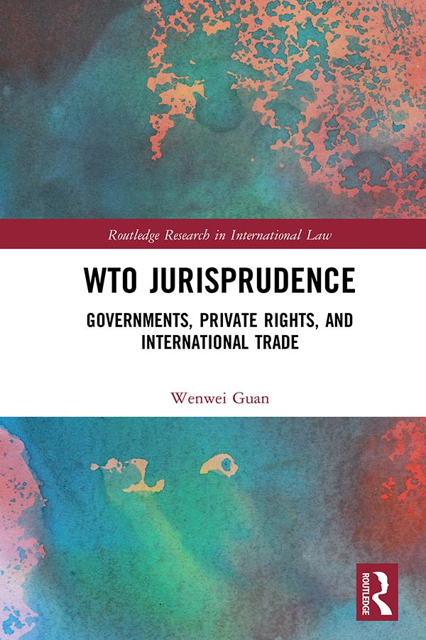 WTO Jurisprudence by Wenwei Guan