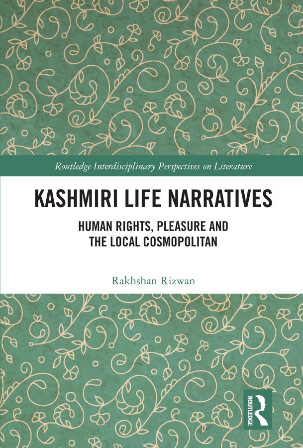 Kashmiri Life Narratives by Rakhshan Rizwan