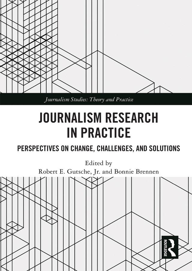 Journalism Research in Practice by Bonnie Brennen, Robert E. Gutsche, Jr.