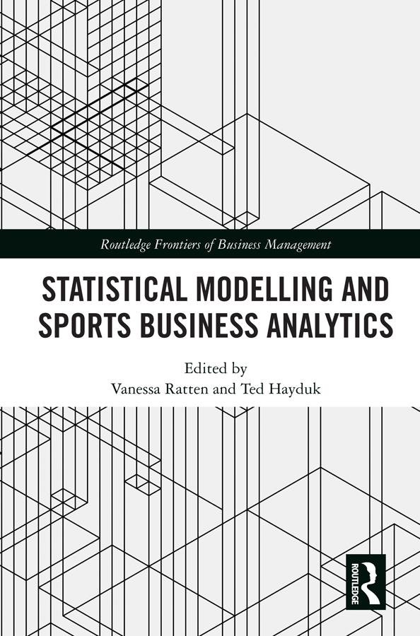 Statistical Modelling and Sports Business Analytics by Ted Hayduk, Vanessa Ratten