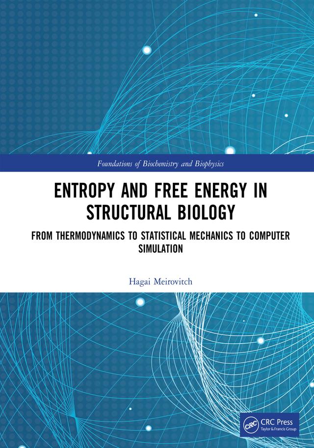 Entropy and Free Energy in Structural Biology by Hagai Meirovitch