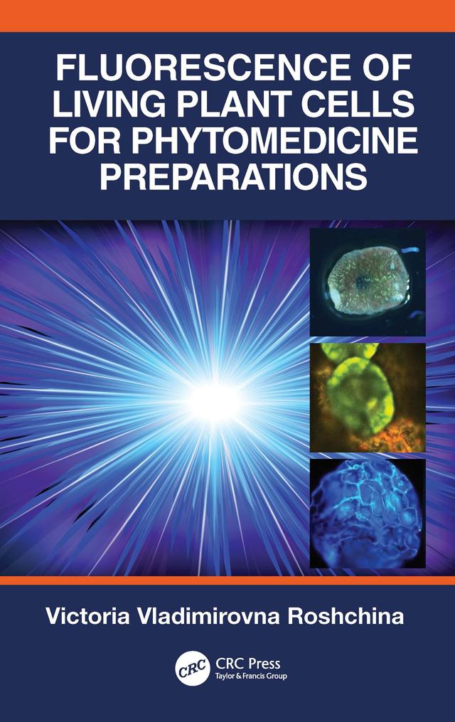 Fluorescence of Living Plant Cells for Phytomedicine Preparations by Victoria Vladimirovna Roshchina