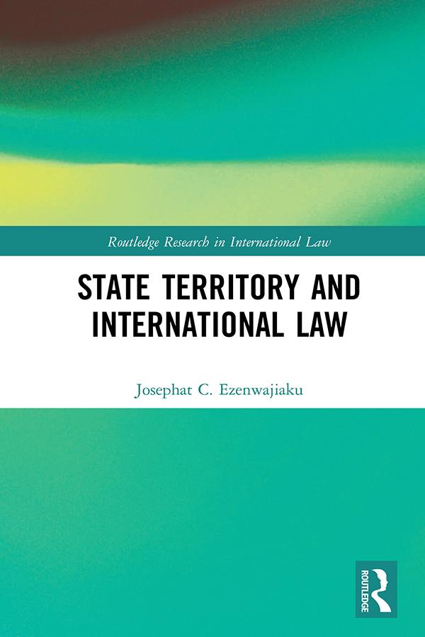 State Territory and International Law by Josephat Ezenwajiaku