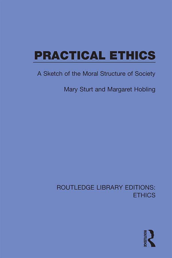 Practical Ethics by Margaret Hobling, Mary Sturt