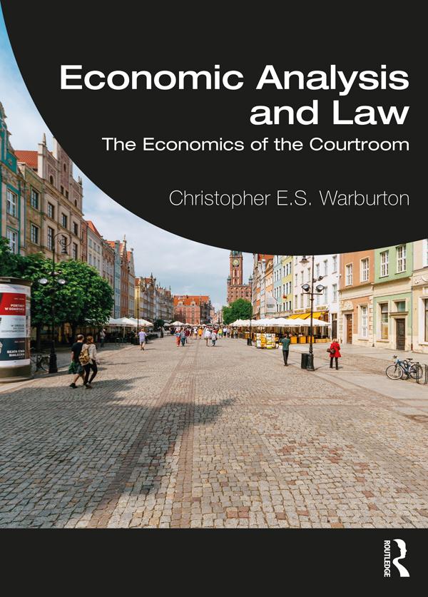 Economic Analysis and Law by Christopher E.S. Warburton