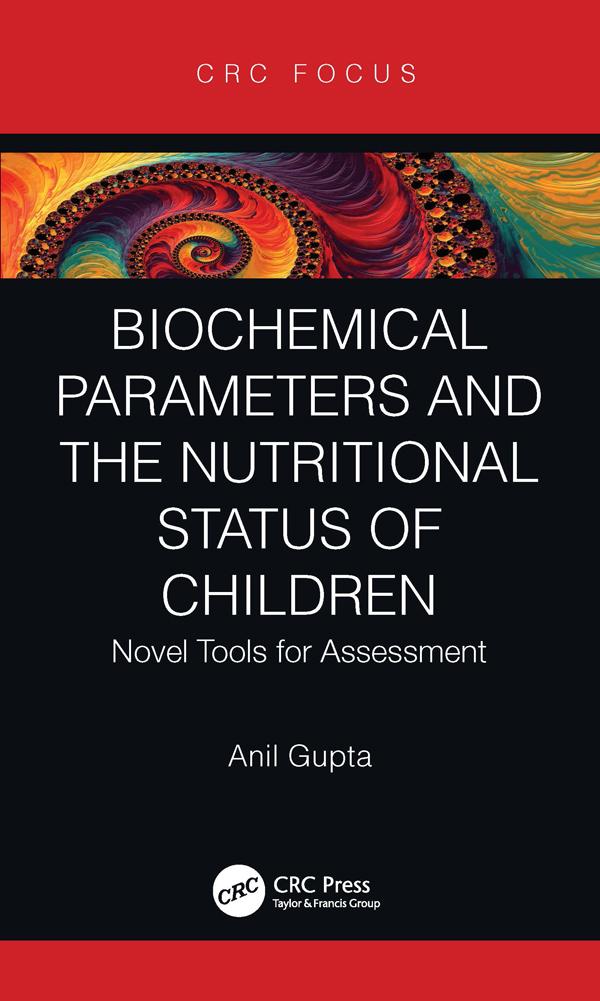 Biochemical Parameters and the Nutritional Status of Children by Anil Gupta