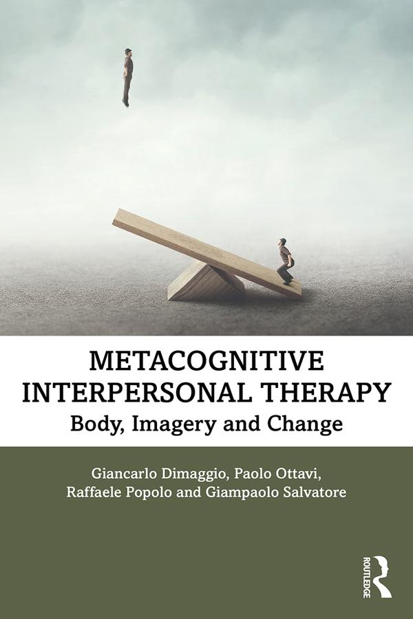 Metacognitive Interpersonal Therapy by Giampaolo Salvatore, Giancarlo Dimaggio, Paolo Ottavi, Raffaele Popolo