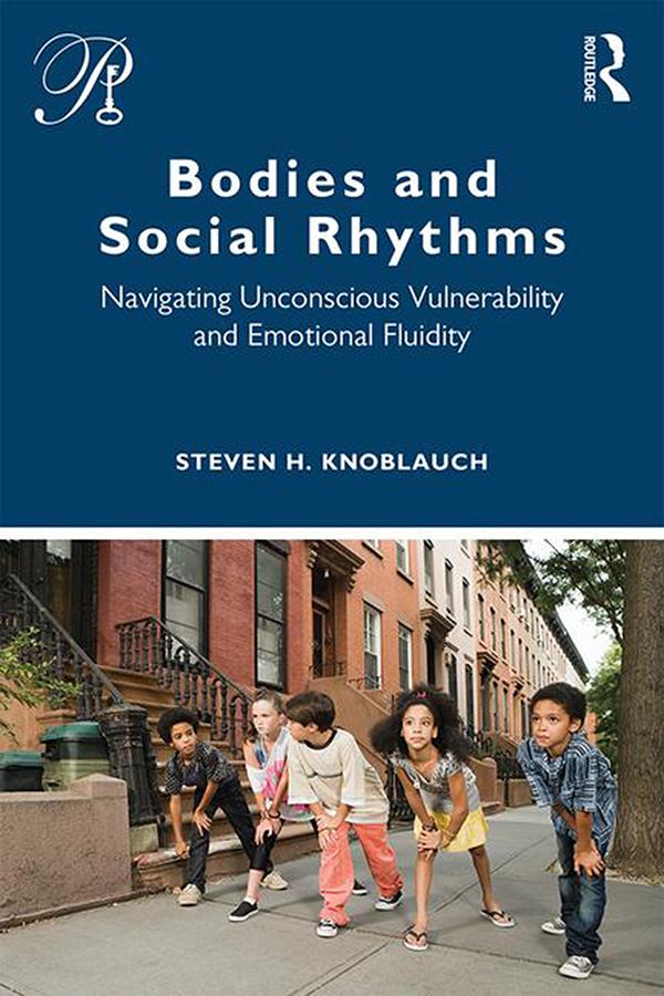 Bodies and Social Rhythms by Steven Knoblauch