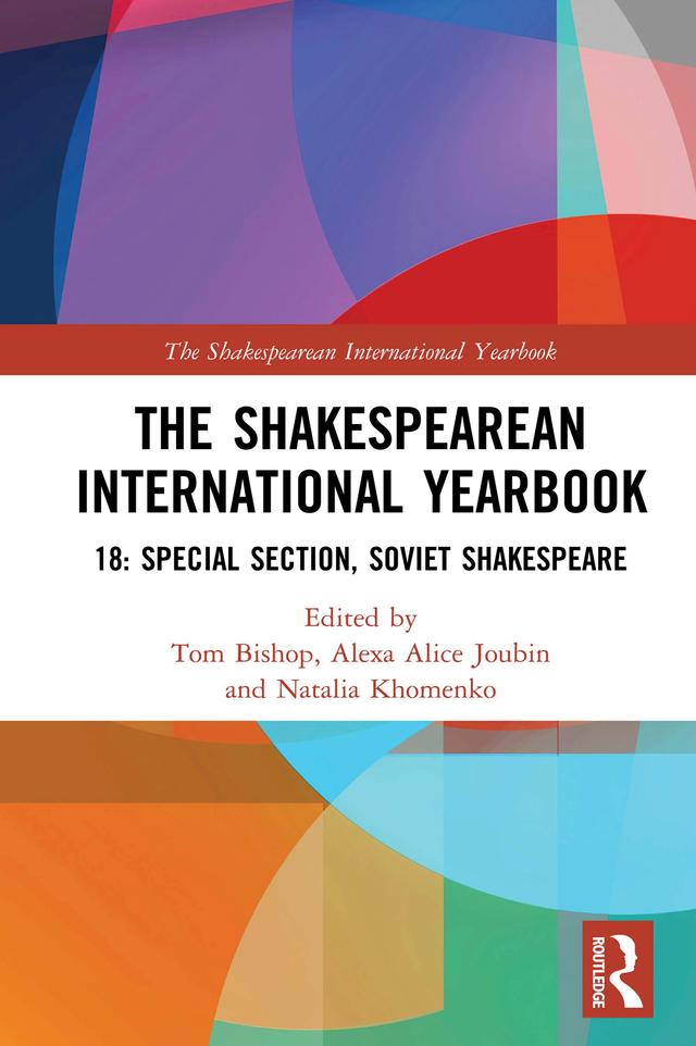 The Shakespearean International Yearbook 18 by Alexa Alice Joubin, Tom Bishop
