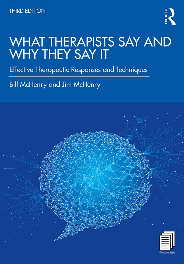 What Therapists Say and Why They Say It by Bill McHenry, Jim McHenry