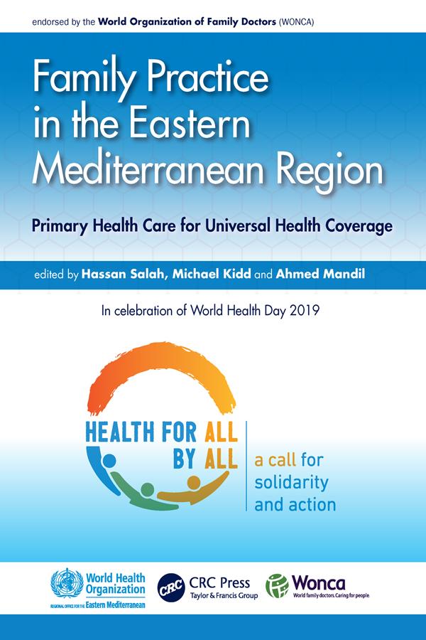 Family Practice in the Eastern Mediterranean Region by Hassan Salah, Michael Kidd