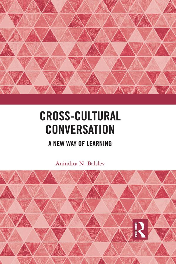 Cross-Cultural Conversation by Anindita N. Balslev
