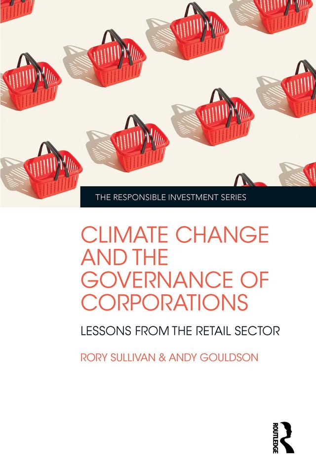 Climate Change and the Governance of Corporations by Andy Gouldson, Rory Sullivan