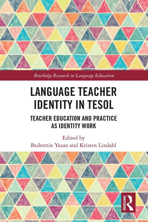 Language Teacher Identity in TESOL by Bedrettin Yazan, Kristen Lindahl