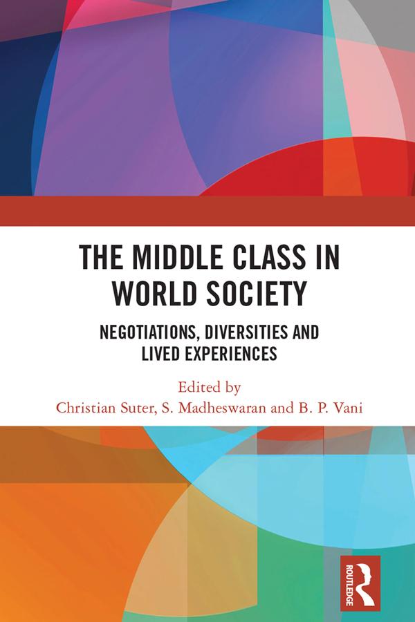 The Middle Class in World Society by B.P. Vani, Christian Suter, S. Madheswaran