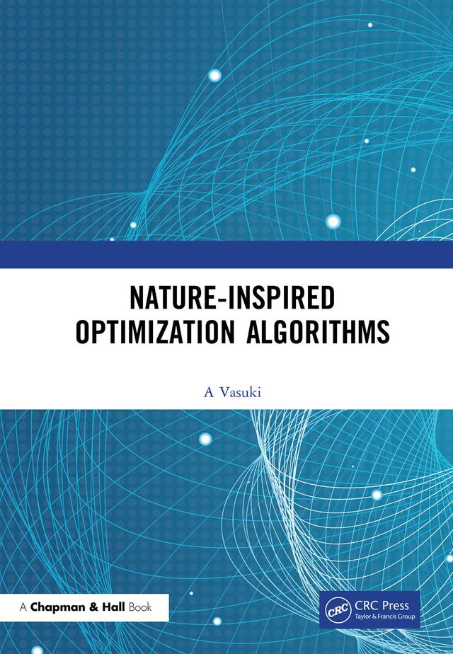 Nature-Inspired Optimization Algorithms by Vasuki A