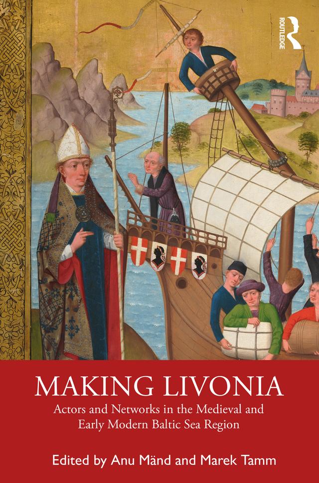 Making Livonia by Anu Mänd, Marek Tamm