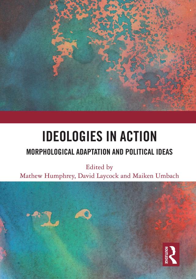 Ideologies in Action by David Laycock, Maiken Umbach, Mathew Humphrey