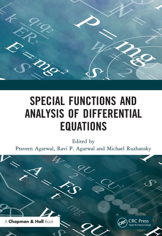 Special Functions and Analysis of Differential Equations by Michael Ruzhansky, Praveen Agarwal, Ravi P Agarwal