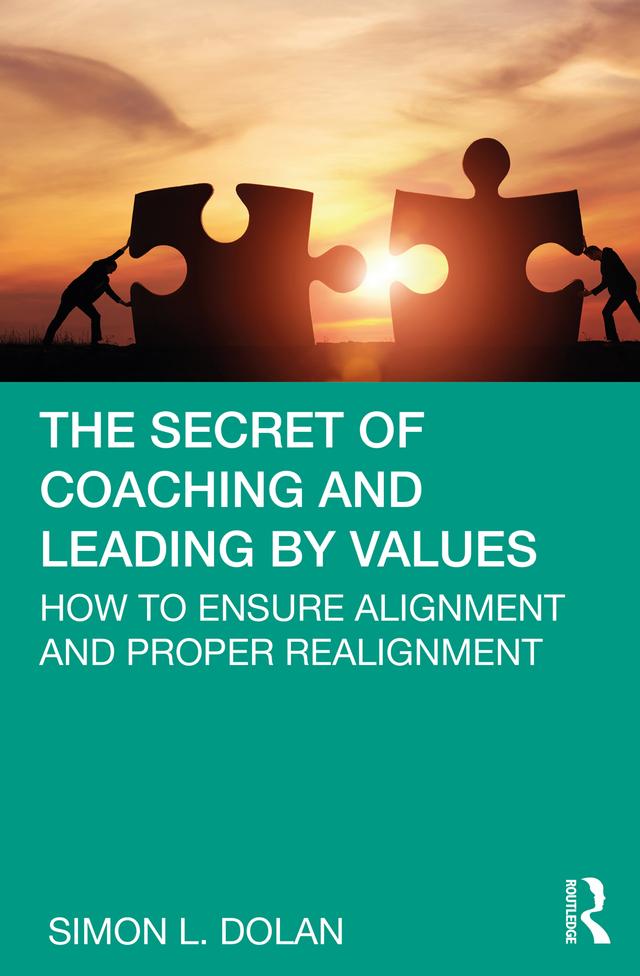 The Secret of Coaching and Leading by Values by Simon L. Dolan