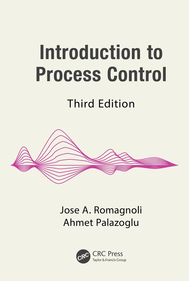 Introduction to Process Control by Ahmet Palazoglu, Jose A. Romagnoli