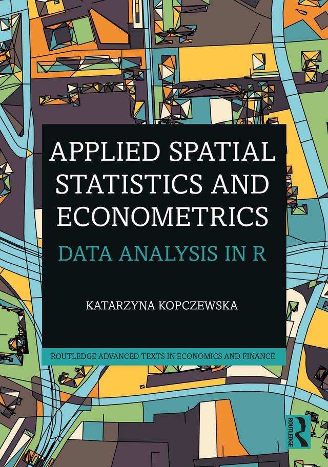Applied Spatial Statistics and Econometrics by Katarzyna Kopczewska