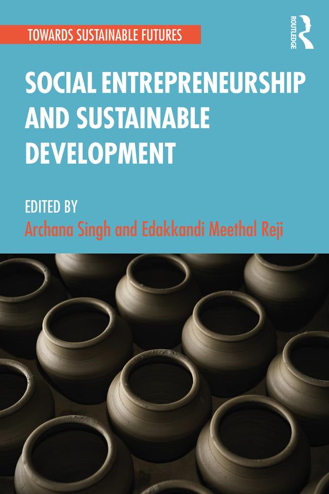 Social Entrepreneurship and Sustainable Development by Archana Singh, Edakkandi Meethal Reji
