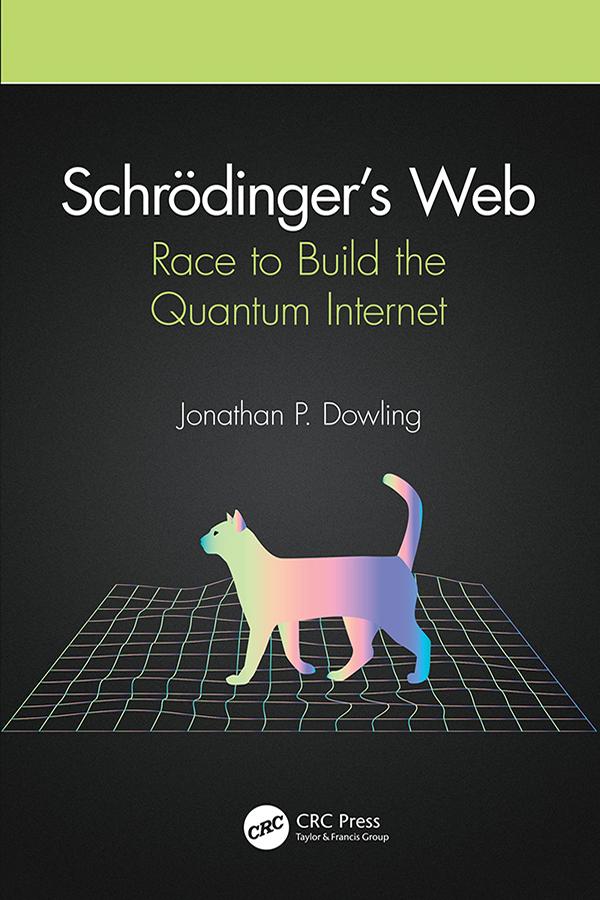 Schrödinger’s Web by Jonathan P. Dowling