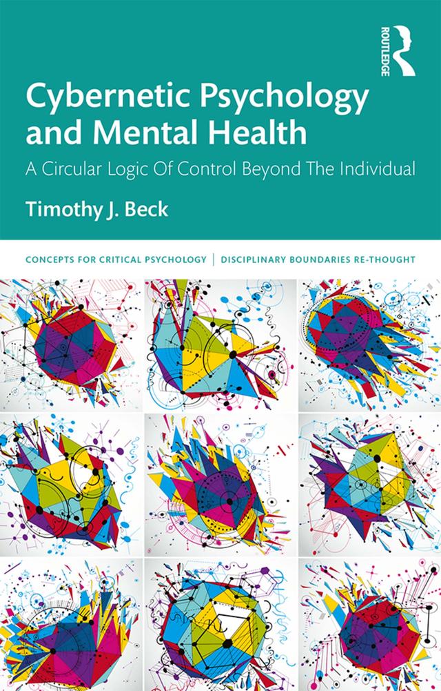 Cybernetic Psychology and Mental Health by Timothy J. Beck