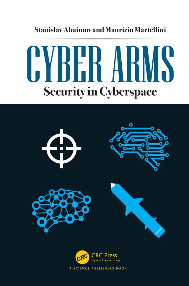 Cyber Arms by Maurizio Martellini, Stanislav Abaimov
