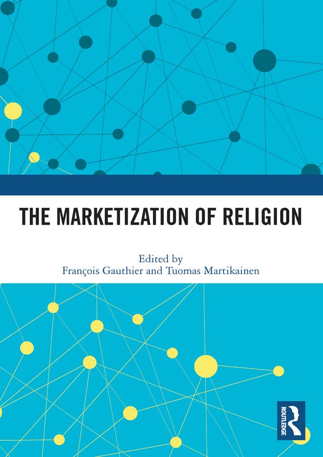 The Marketization of Religion by François Gauthier, Tuomas Martikainen