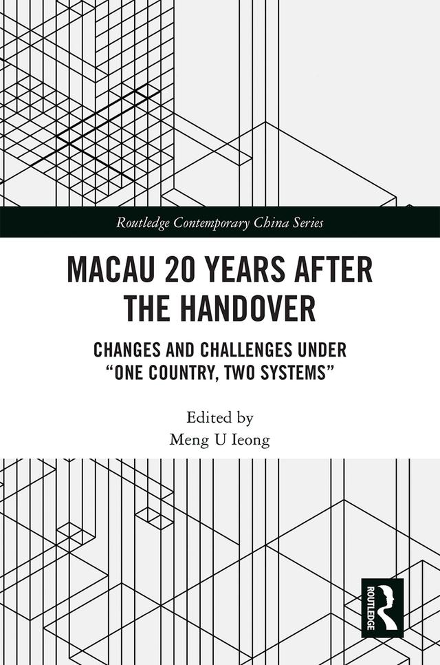 Macau 20 Years after the Handover by Meng U Ieong