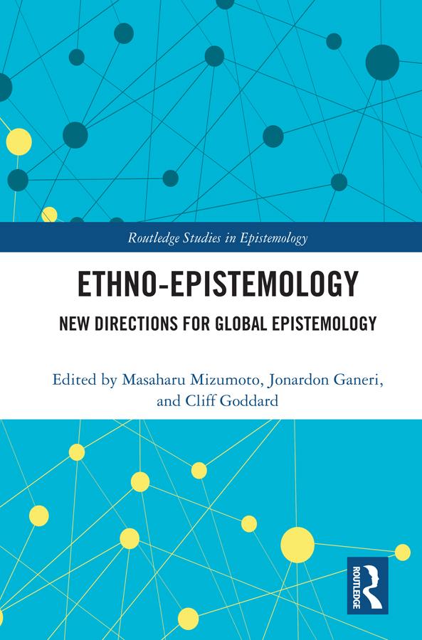 Ethno-Epistemology by Cliff Goddard, Jonardon Ganeri, Masaharu Mizumoto