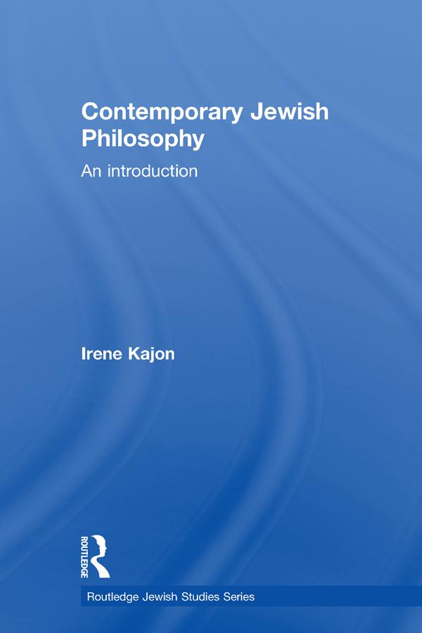 Contemporary Jewish Philosophy by Irene Kajon