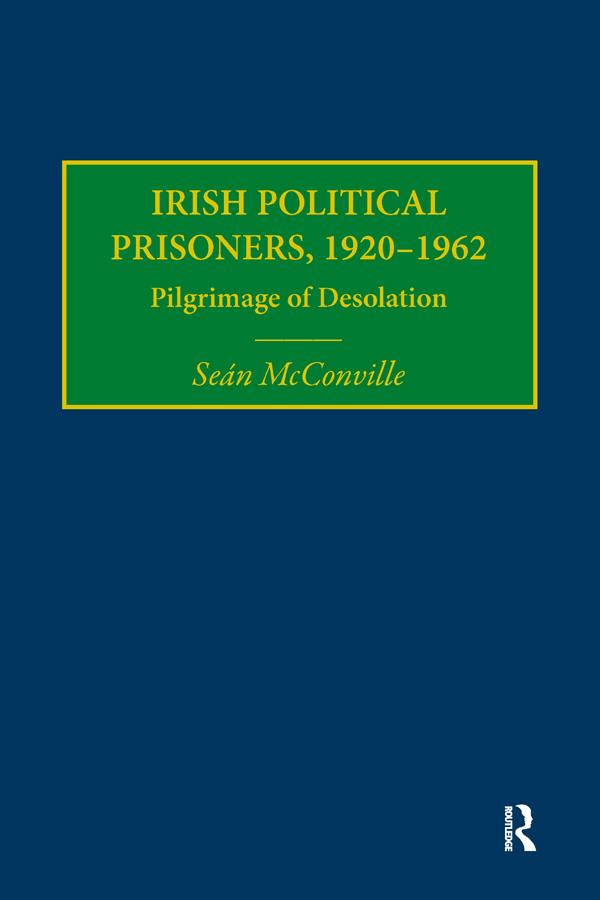 Irish Political Prisoners 1920-1962 by Sean McConville