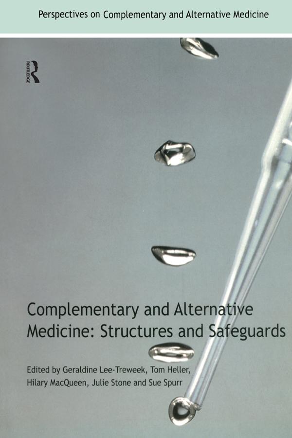 Complementary and Alternative Medicine by Geraldine Lee-Treweek, Hilary MacQueen, Julie Stone, Sue Spurr, Tom Heller