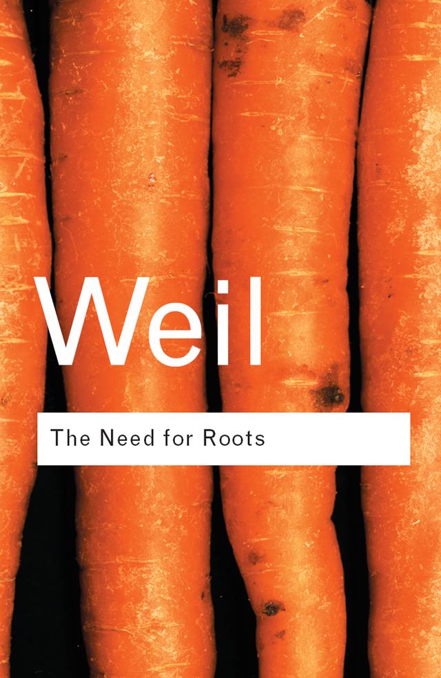 The Need for Roots by Simone Weil