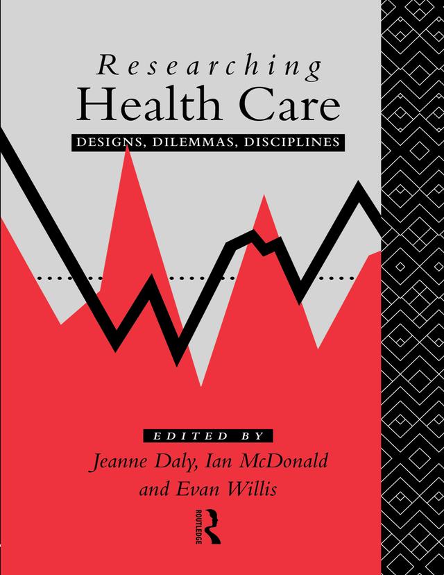 Researching Health Care by Evan Willis, Ian McDonald, Jeanne Daly