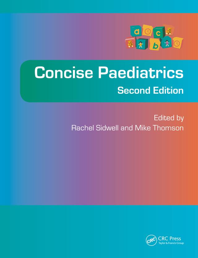 Concise Paediatrics, Second Edition by Mike Thomson, Rachel Sidwell