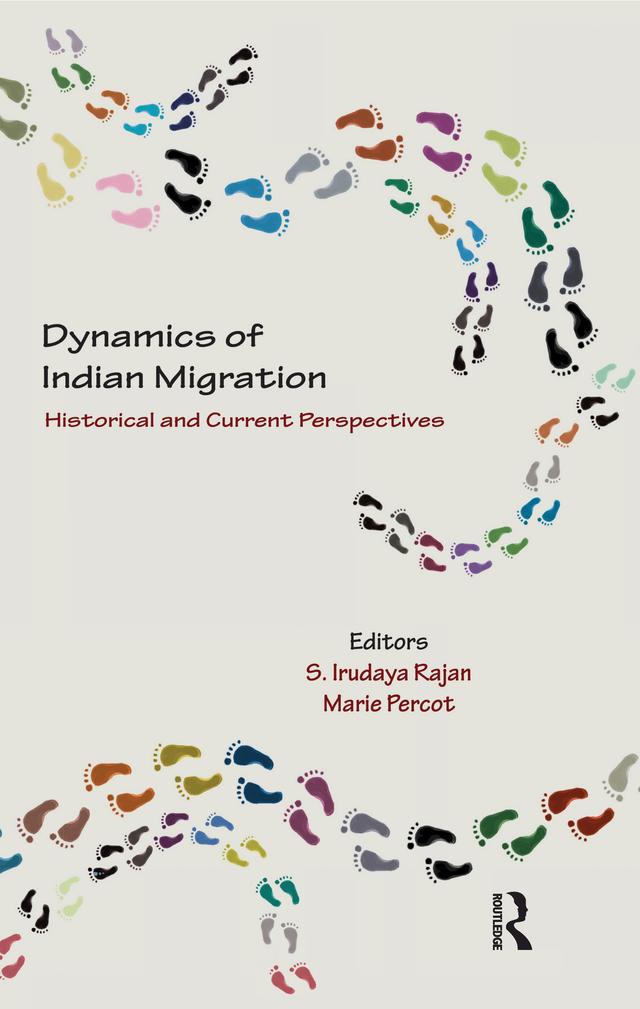 Dynamics of Indian Migration by Marie Percot, S. Irudaya Rajan