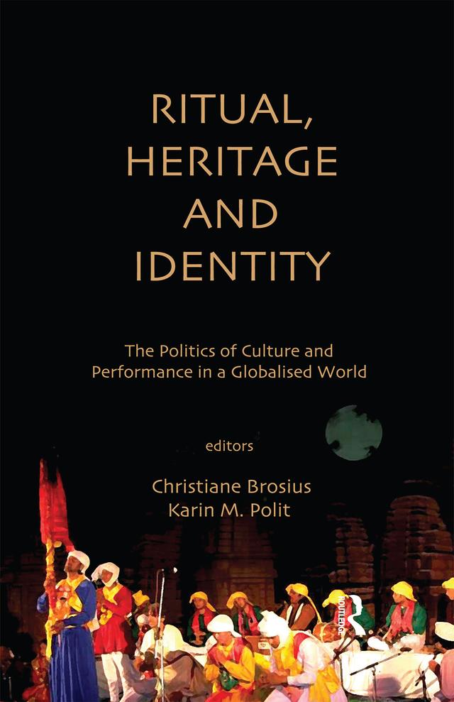 Ritual, Heritage and Identity by Christiane Brosius, Karin M. Polit